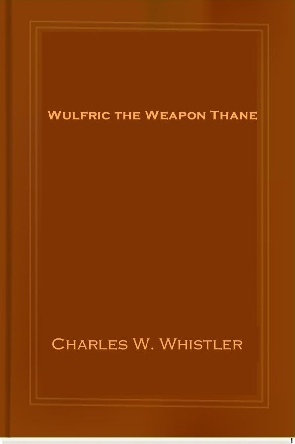 Wulfric the Weapon Thane