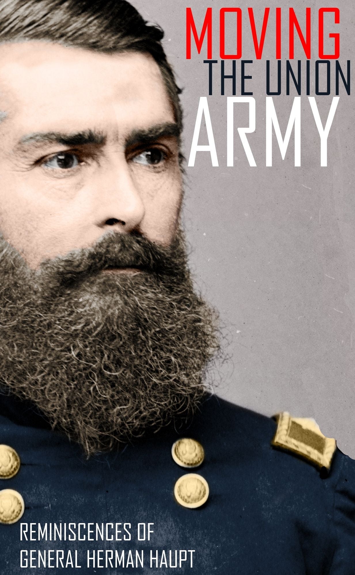 Moving the Union Army (Abridged, Annotated)