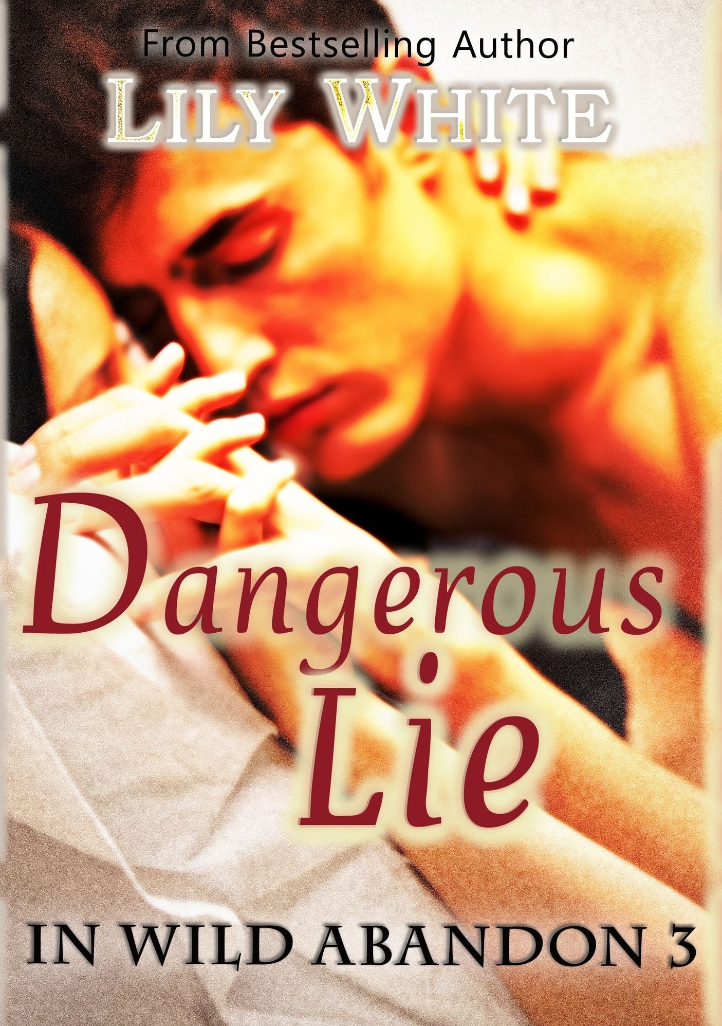 Dangerous Lie: In Wild Abandon 3