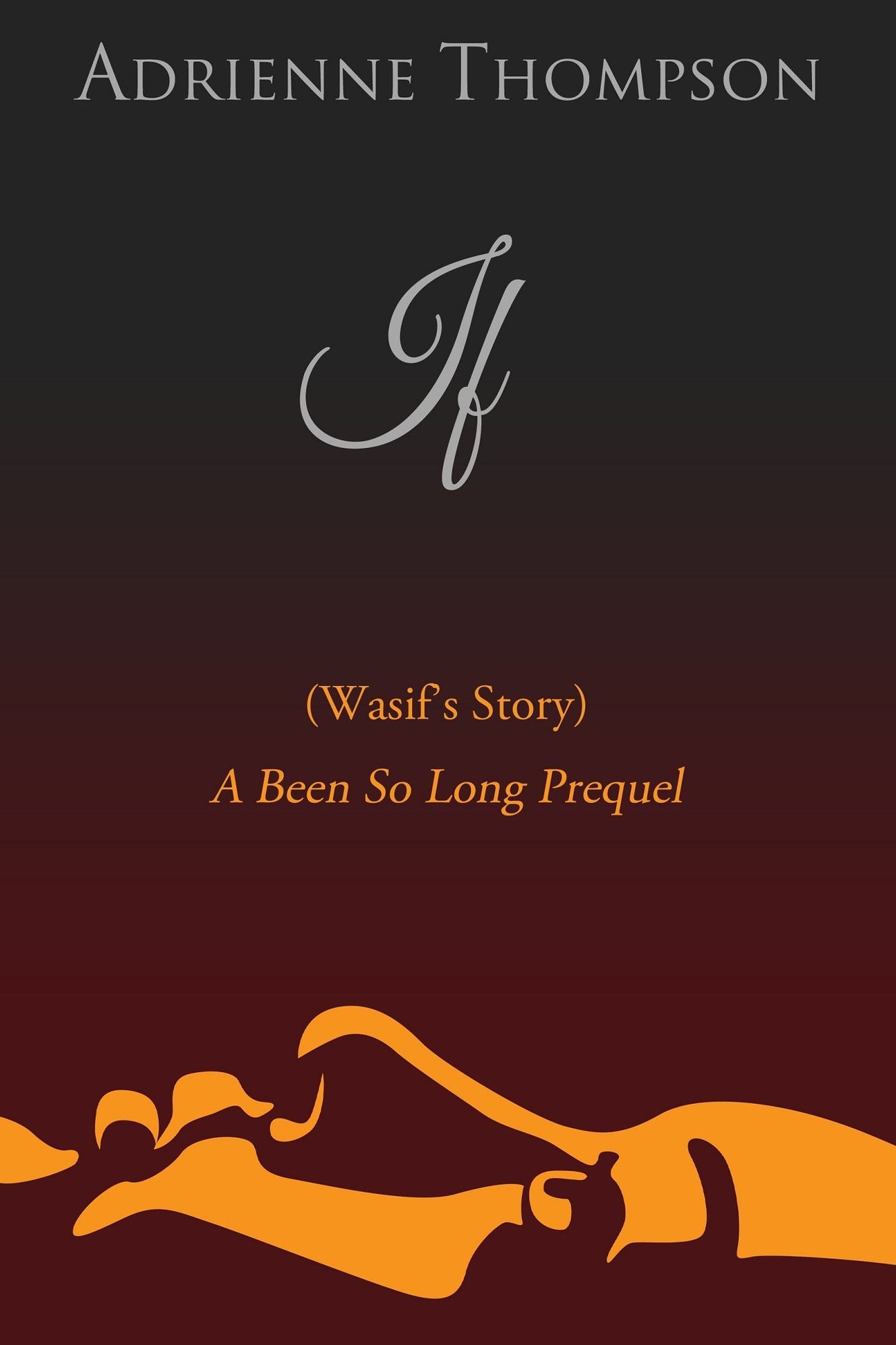 If (Wasif's Story) A Been So Long Prequel