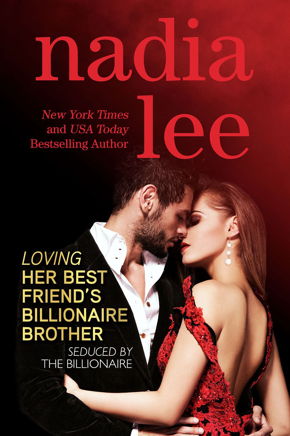 Loving Her Best Friend's Billionaire Brother (Seduced by the Billionaire Book 5)