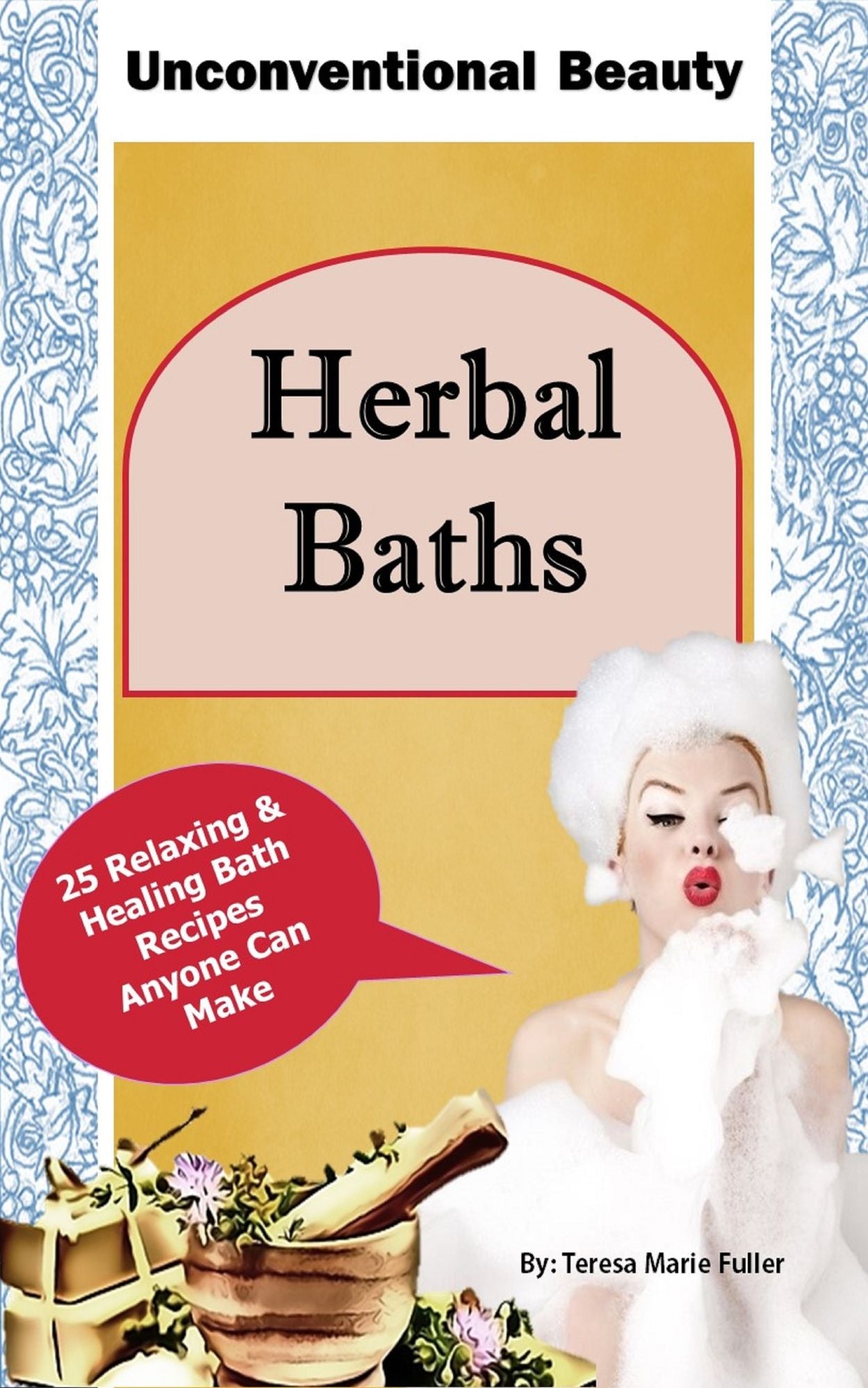 Unconventional Beauty: Herbal Baths