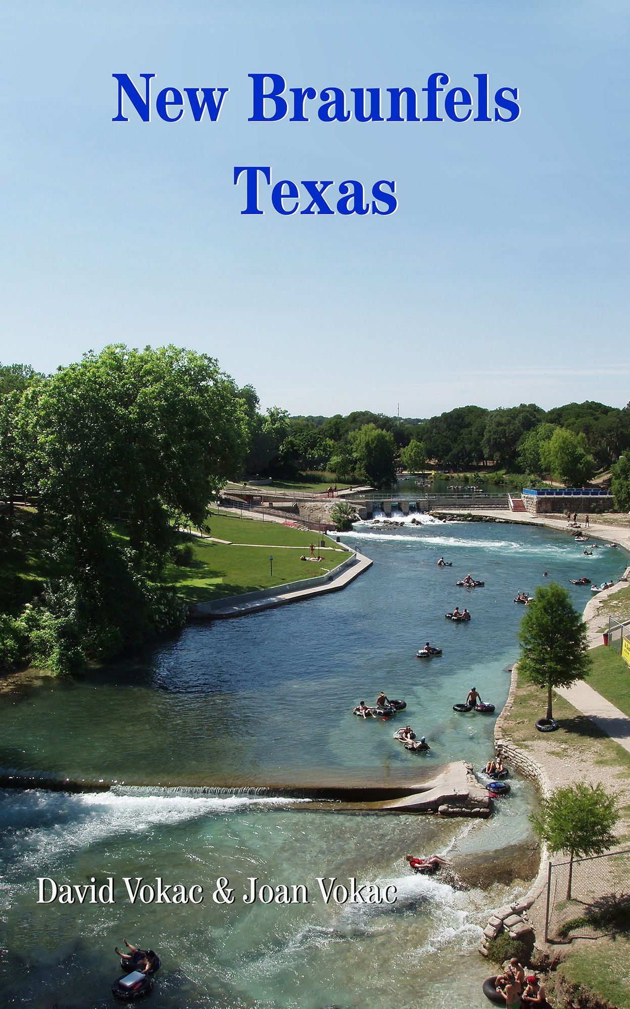New Braunfels, Texas: Travel Guide to America's Spring Water Wonderland