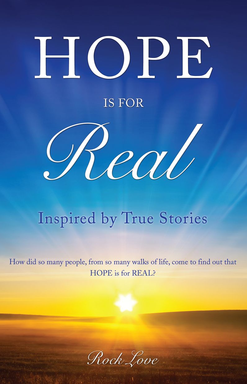 HOPE IS FOR REAL...
