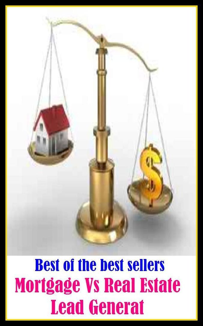 Best of the best sellers Mortgage Vs Real Estate Lead Generat ( loan, accommodation, insurance, auction, advance, allowance, credit, extension, floater, investment, mortgage, time payment, trust, interest )