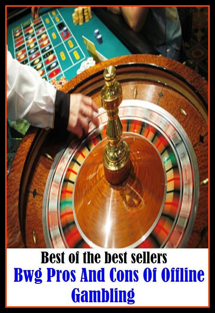 Gambling Books: Pros And Cons Of Offline Gambling ( addiction, casino strategy, casino games, poker, roulette, compulsion, dependence, casino books, craps, gambling, texas hold em, betting, gaming )
