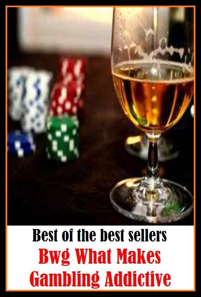 Gambling: What Makes Gambling Addictive ( addiction, casino strategy, casino games, poker, roulette, compulsion, dependence, casino books, craps, gambling, texas hold em, betting, gaming )