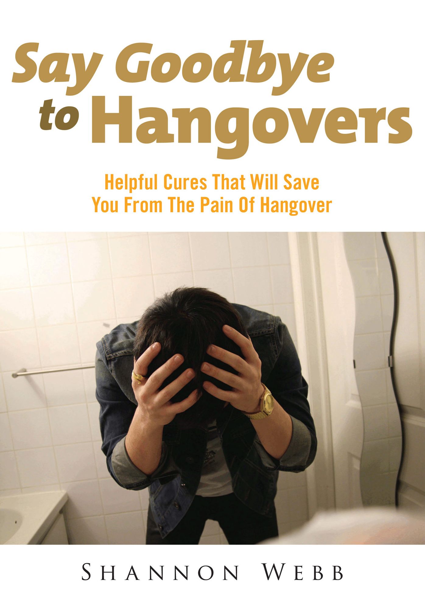 Say Goodbye To Hangovers