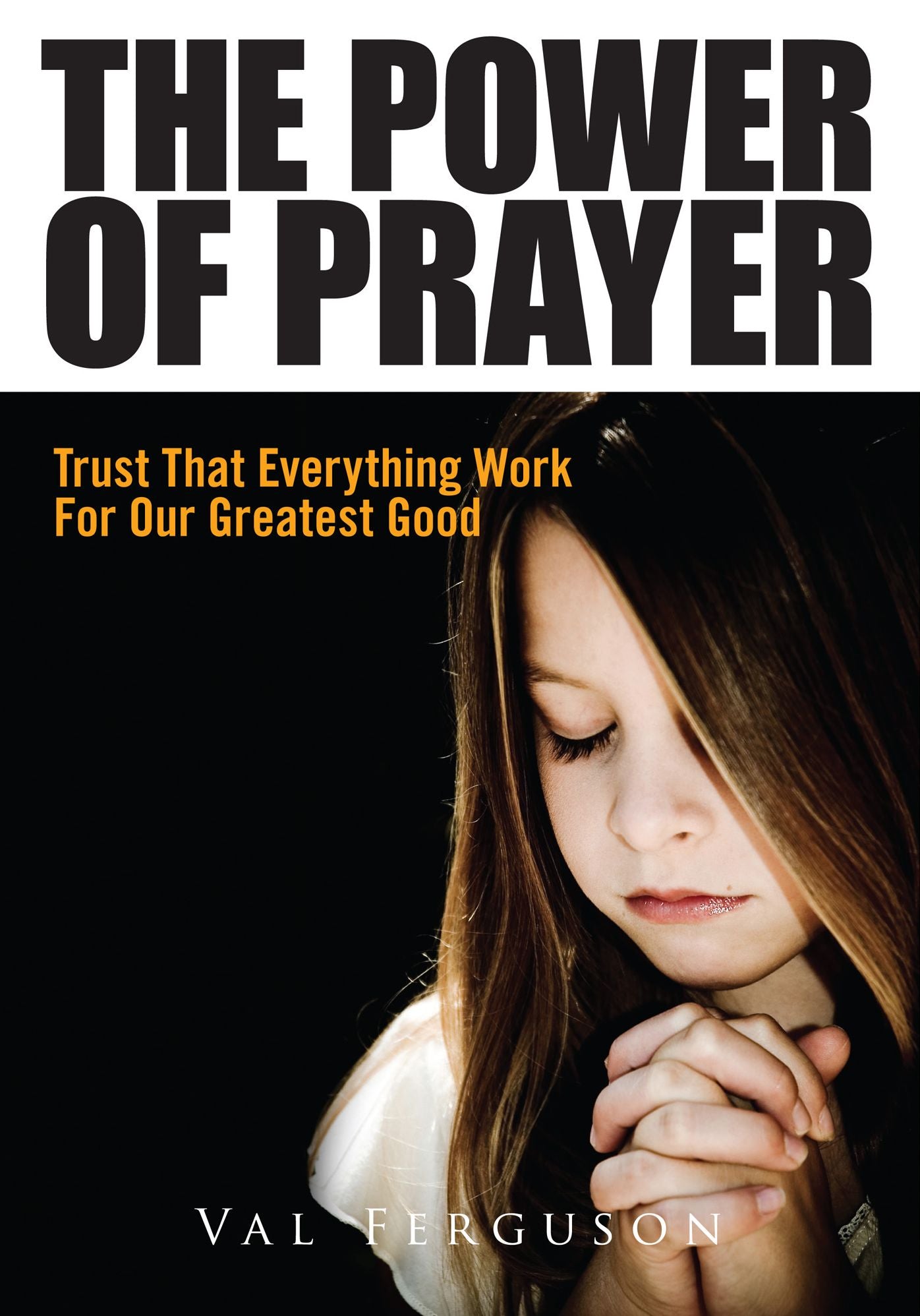 The Power Of Prayer