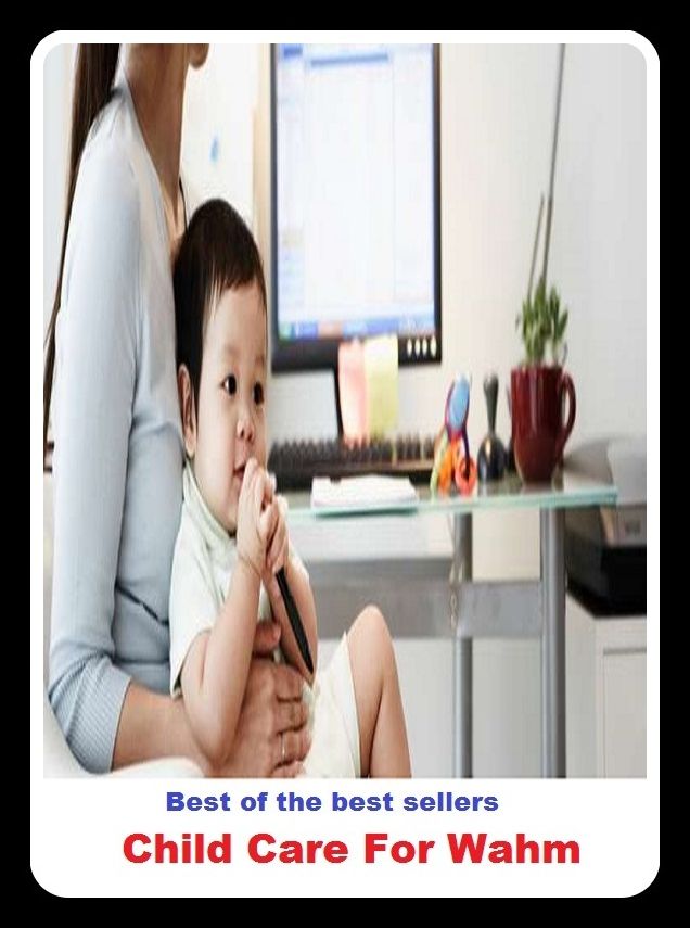 Children with Special Needs: Best of the Best Sellers	Child Care For Wahm ( fake, mesh, net, plexus, web, snare, internet, research, calculating machine, electronics, online, work at home mom, work at home, earn, computer )