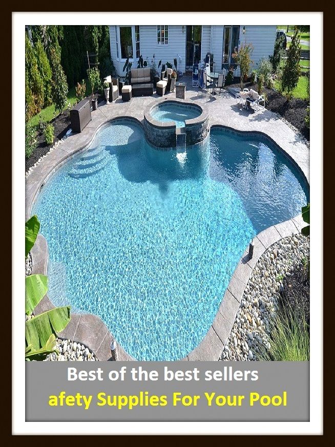 Best of the Best Sellers Safety Supplies For Your Pool (basin, lake, swimming pool, millpond, tarn, bath, pond, tank, matatoriumm splash, lagoon, puddle, mere)