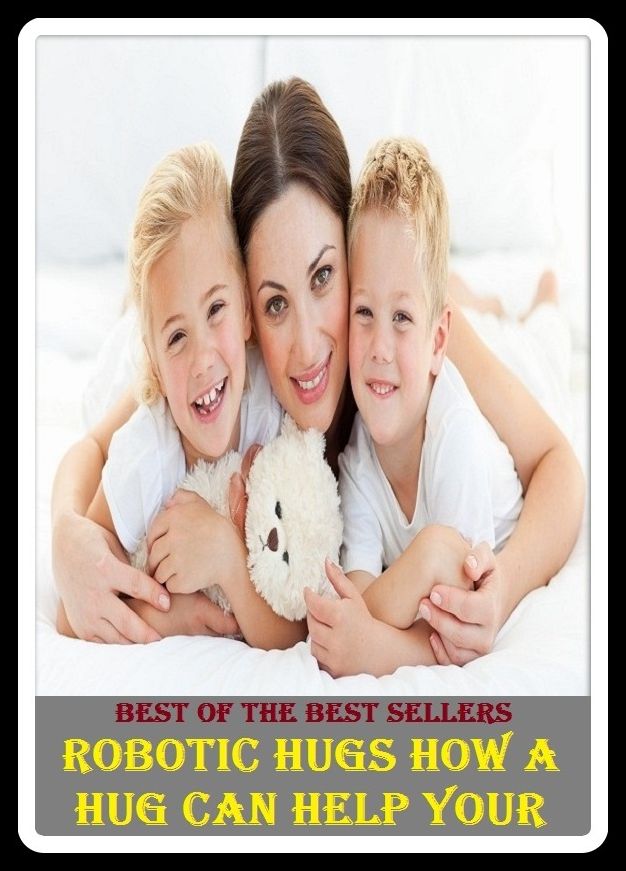 Best of the Best Sellers Robotic Hugs How A Hug Can Help Your Autistic Child (unusual, abnormal, paranormal, Autism, unnatural, unnatural, abnormal, pathologic, unnatural, unusual, rare)