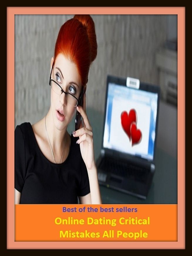 Best of the Best Sellers Online Dating Critical Mistakes All People ( tight, ticklish, troublesome, captious, carping, critical, censorious, condemnatory, condemning, denunciatory )