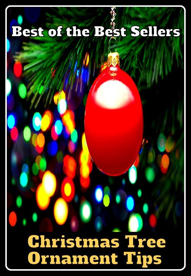 Best of the Best Sellers Christmas Tree Ornament Tips (tree, plant, arbor, grower, creeper, ornament, painting, decoration, dressing, tip, point, top, extremity )