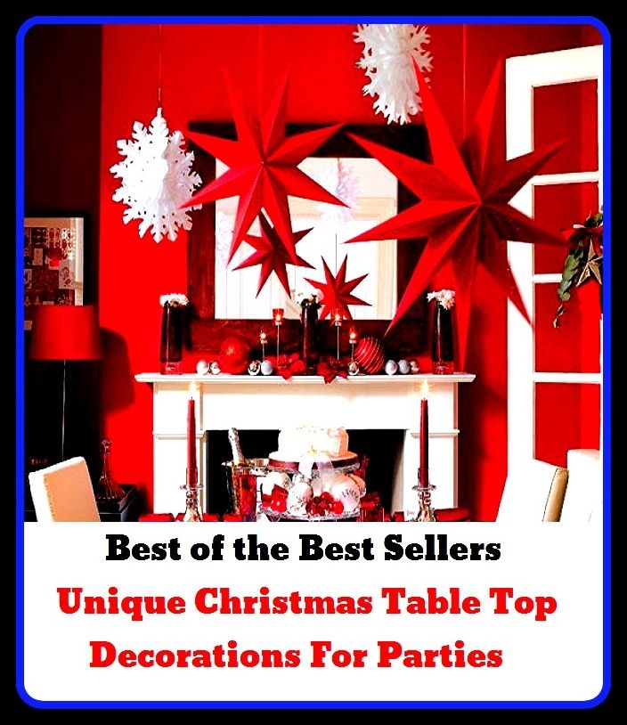 Best of the Best Sellers Unique Christmas Table Top Decorations For Parties ( unique, identical, identic, sole, singular, single, decoration, decorations, kit, decor, pulp, adornment, wing, party, behalf, side, part, spouse )