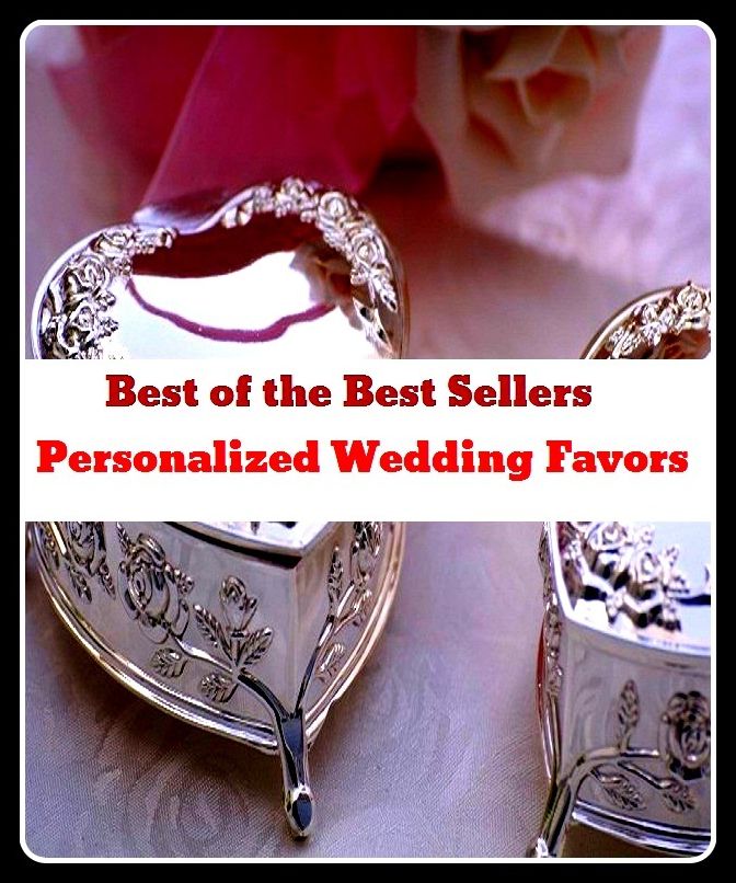 Best of the Best Sellers Personalized Wedding Favors ( wedding, marriage, wedding day, nuptial, wedlock, matrimony, bias, preference, favor, prejudice, favoritism, partiality )