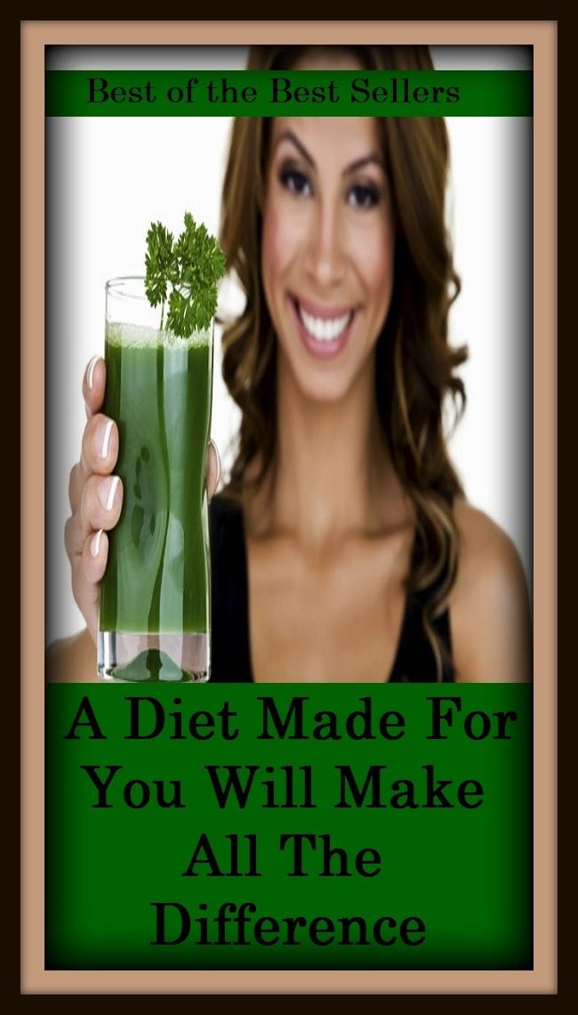 Best of the Best Sellers A Diet Made For You Will Make All The Difference ( Platonic form, yield, abide by, write down, accomplish, wreak, acquire, work, add up to )