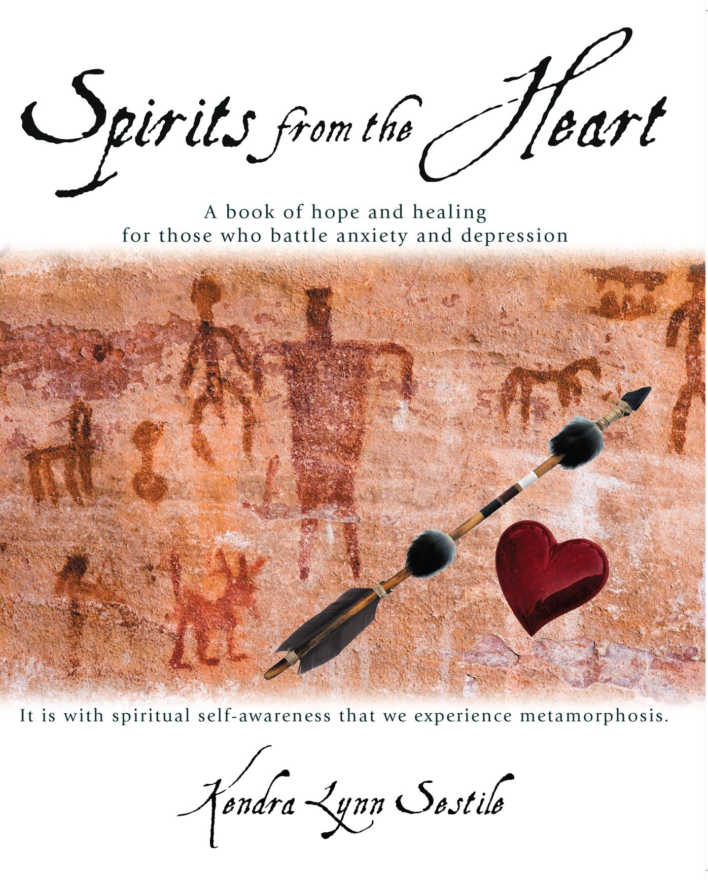 Spirits from the Heart: A Book of Hope and Healing For Those Who Battle Anxiety and Depression