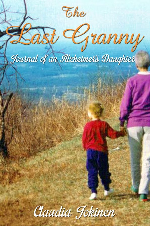 The Last Granny: Journal of an Alzheimer's Daughter