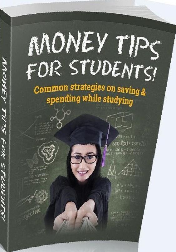 College eBook about - Money Tips For Students - Common Strategies on Saving & Spending While Studying ....(Best for students in college so as parents)