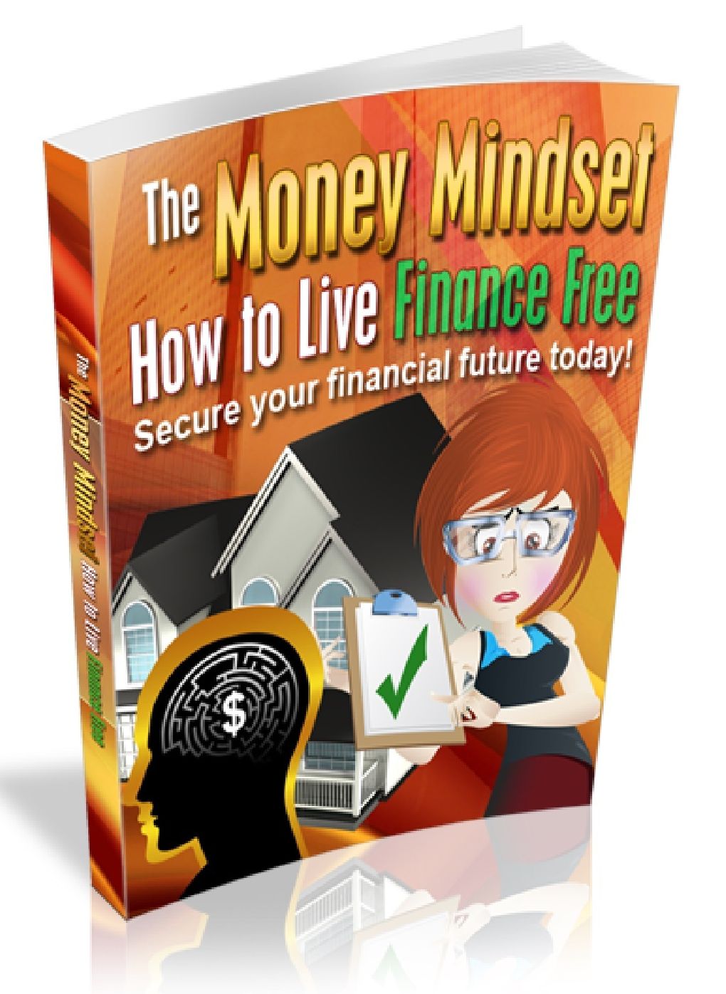 The Money Mindset and Living Financially Free - Secure your financial future today!