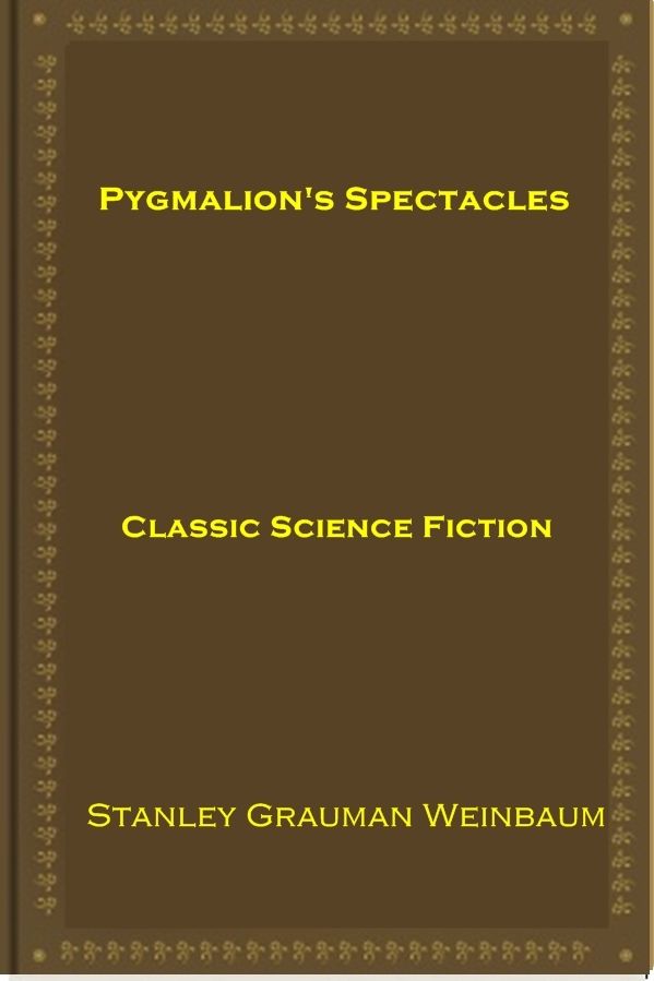 Pygmalion's Spectacles