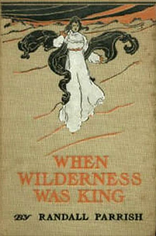 When Wilderness Was King