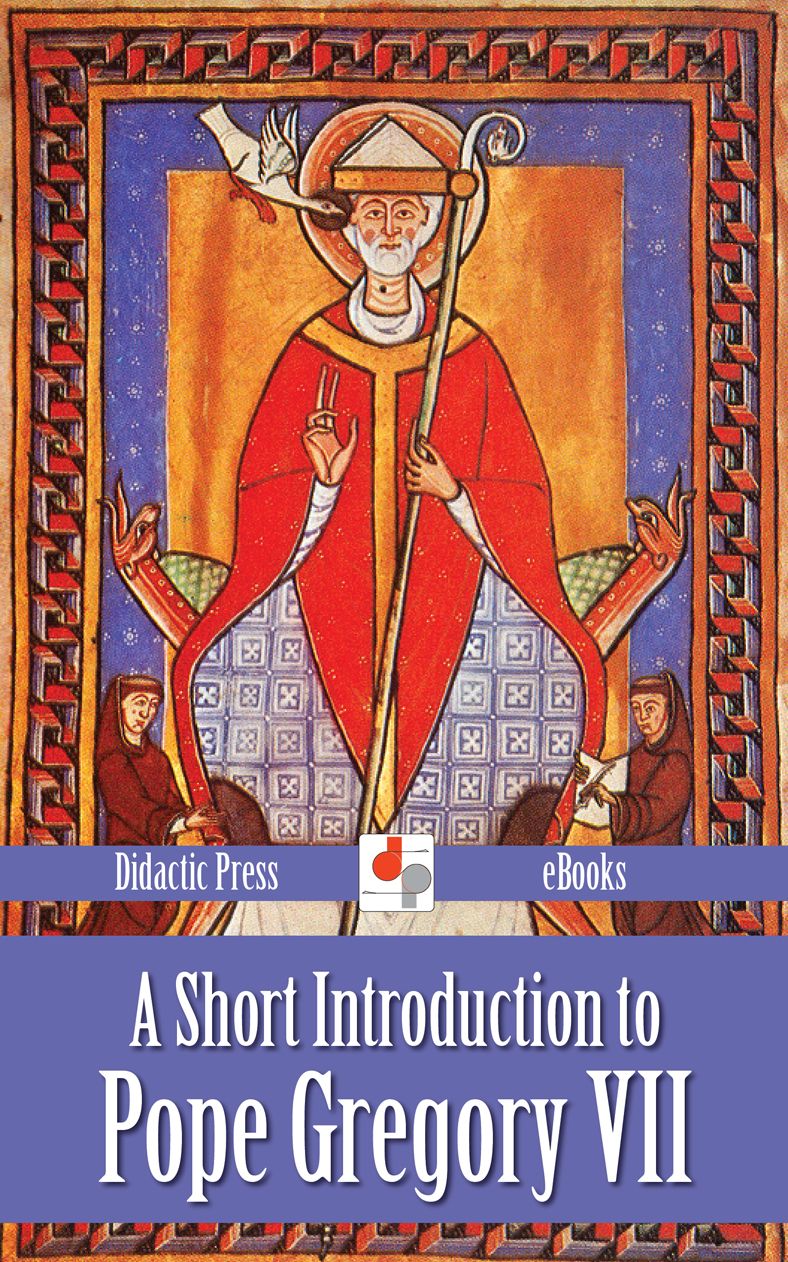A Short Introduction to Pope Gregory VII