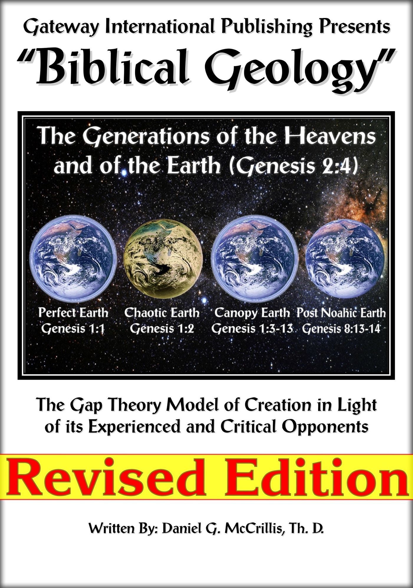 Biblical Geology: The Gap Theory Model of Creation in Light of its Experienced and Critical Opponents