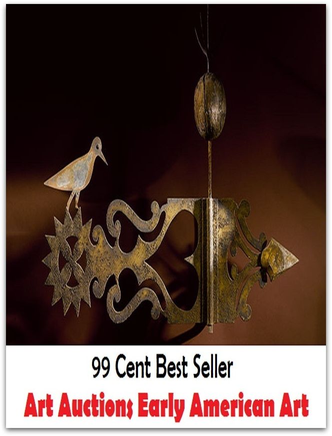 99 Cent best seller Art Auctions Early American Art (graphics,artistic production,fine art,artistry,art,artistic creation,artwork,nontextual matter,prowess)