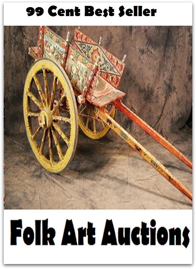 99 cent best seller Folk Art Auctions (folium vermis,foliums,folivore,folk,folk art,folk ballad,folk costume,folk culture,folk dance,folk dancer)