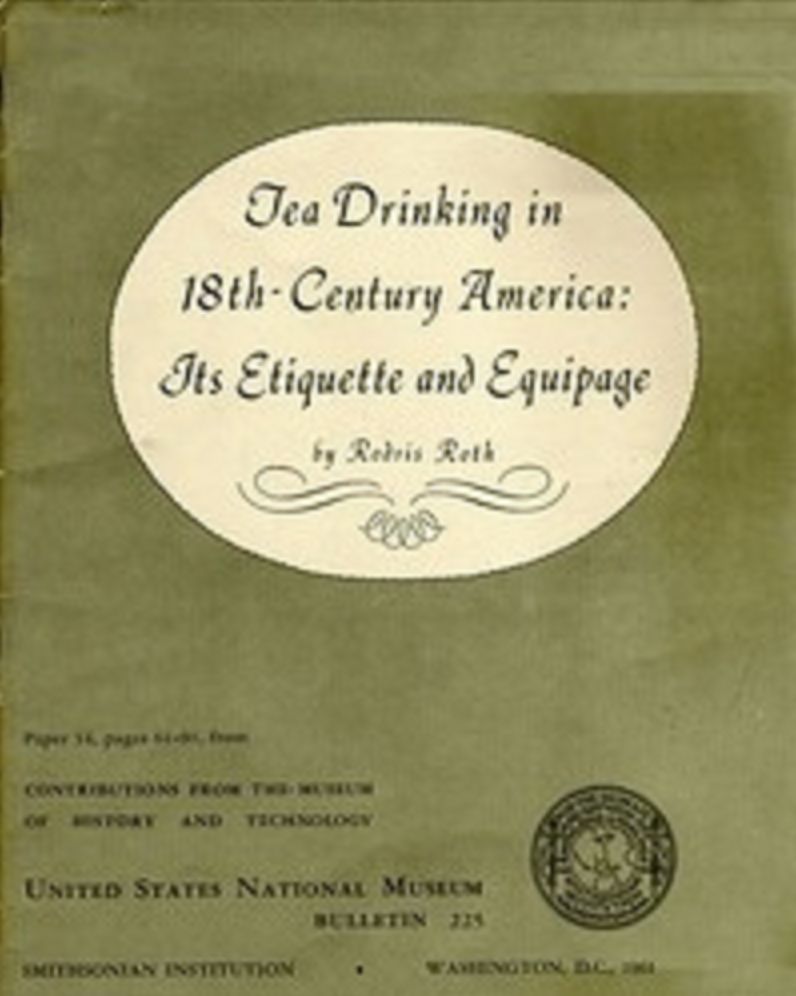 Tea Drinking in 18th-Century America: Its Etiquette and Equipage (Illustrated)