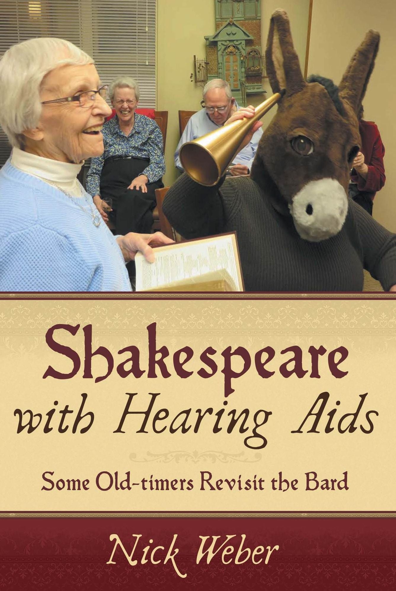 Shakespeare with Hearing Aids: Some Old-timers Revisit the Bard