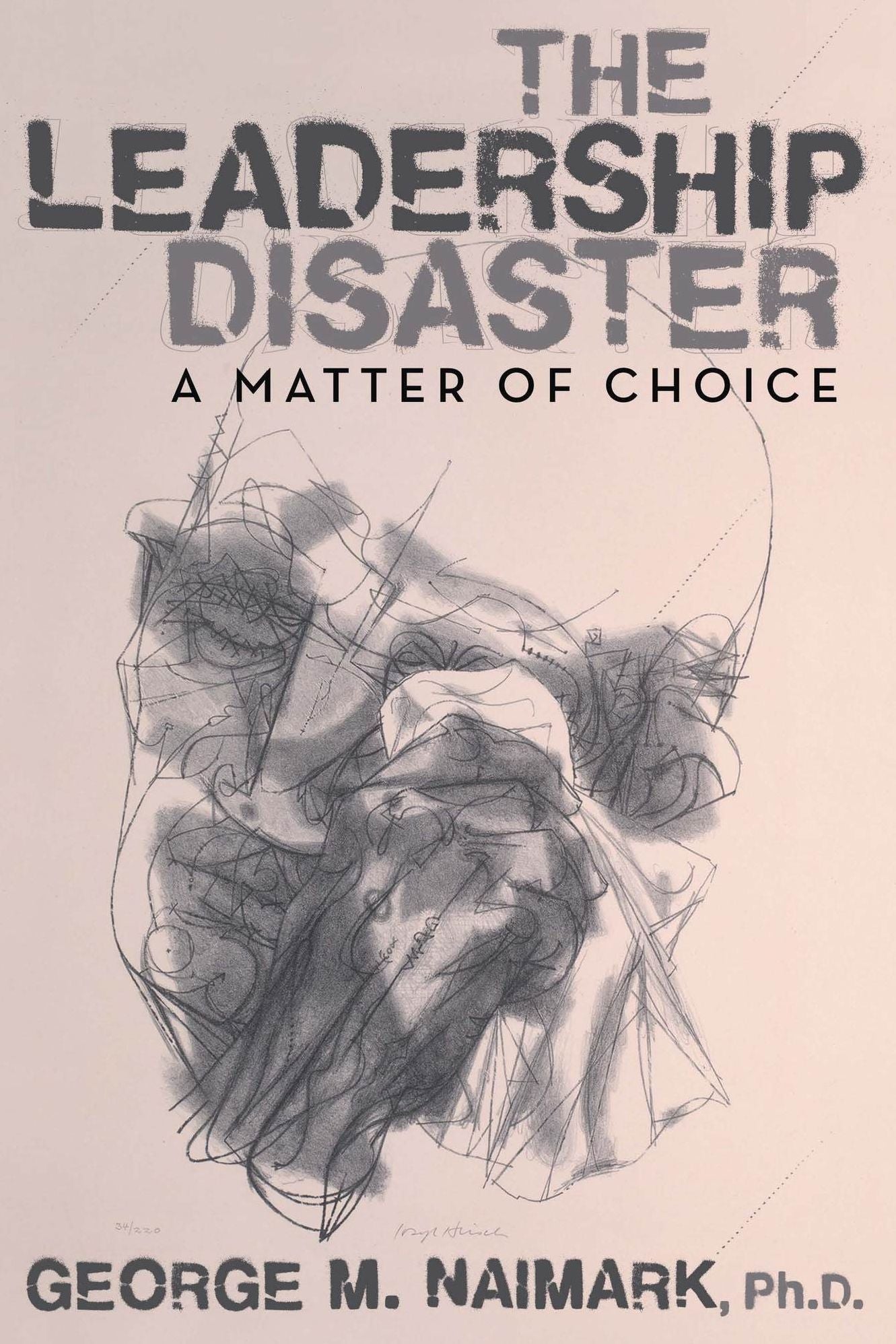 The Leadership Disaster: A Matter of Choice