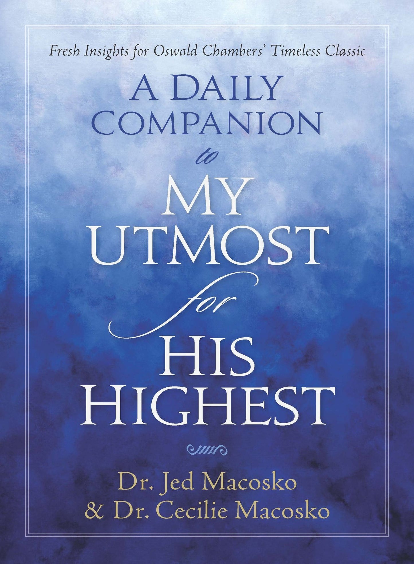 A Daily Companion to My Utmost for His Highest