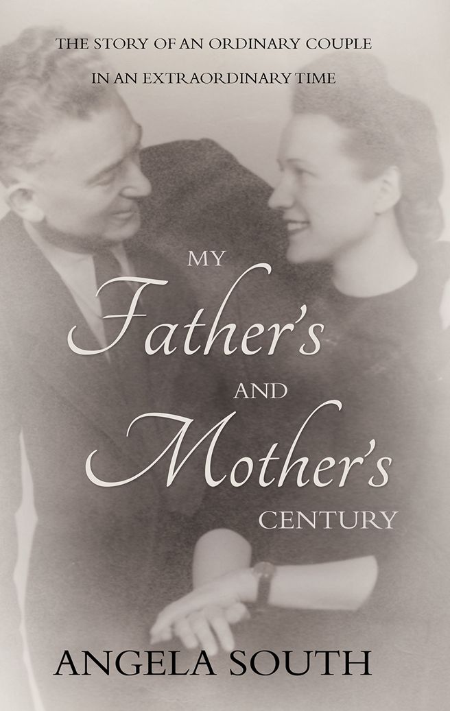 My Father's and Mother's Century: The Story of an Ordinary Couple in an Extraordinary Time