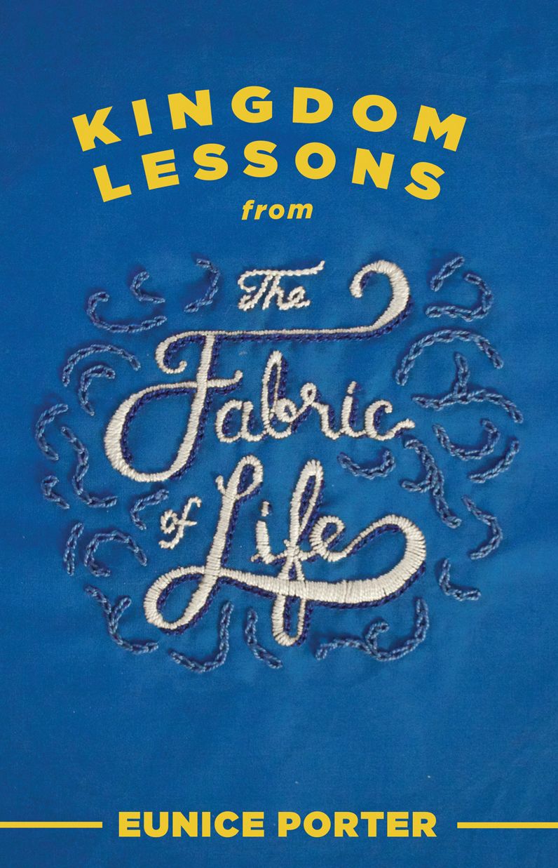 KINGDOM LESSONS from The Fabric of Life