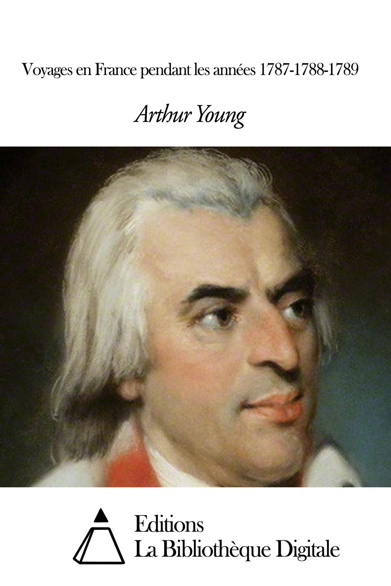 Voyages en France pendant les années 1787-1788-1789