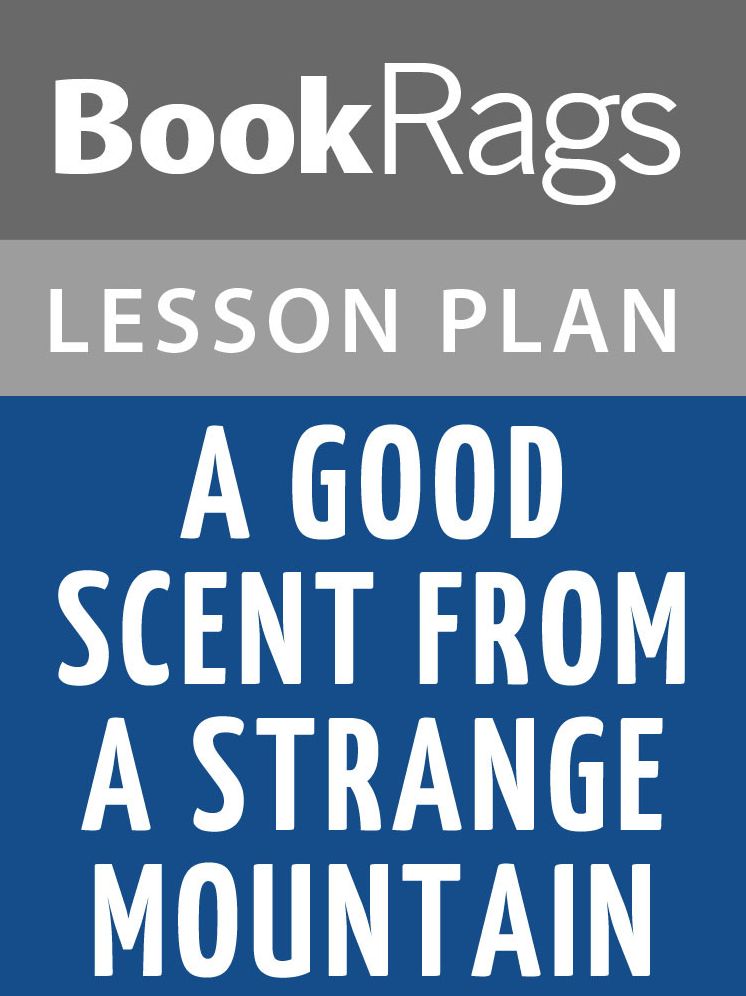 A Good Scent from a Strange Mountain Lesson Plans