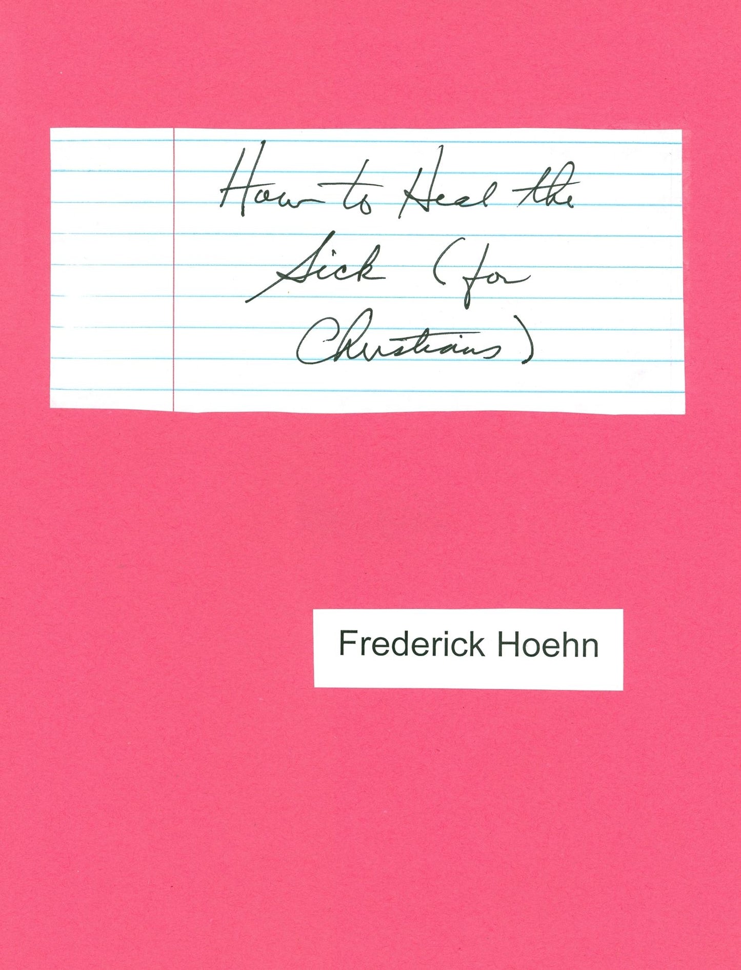 How to Heal the Sick (for Christians)