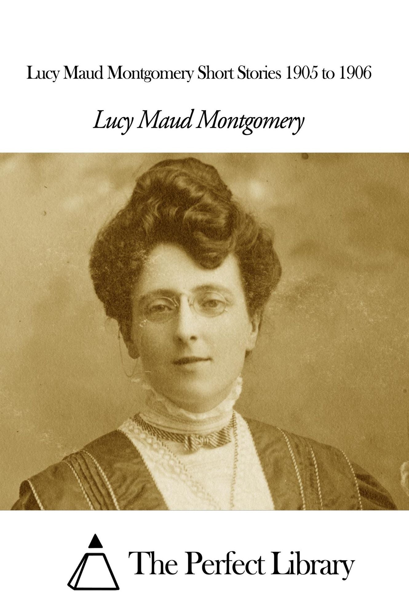 Lucy Maud Montgomery Short Stories 1905 to 1906