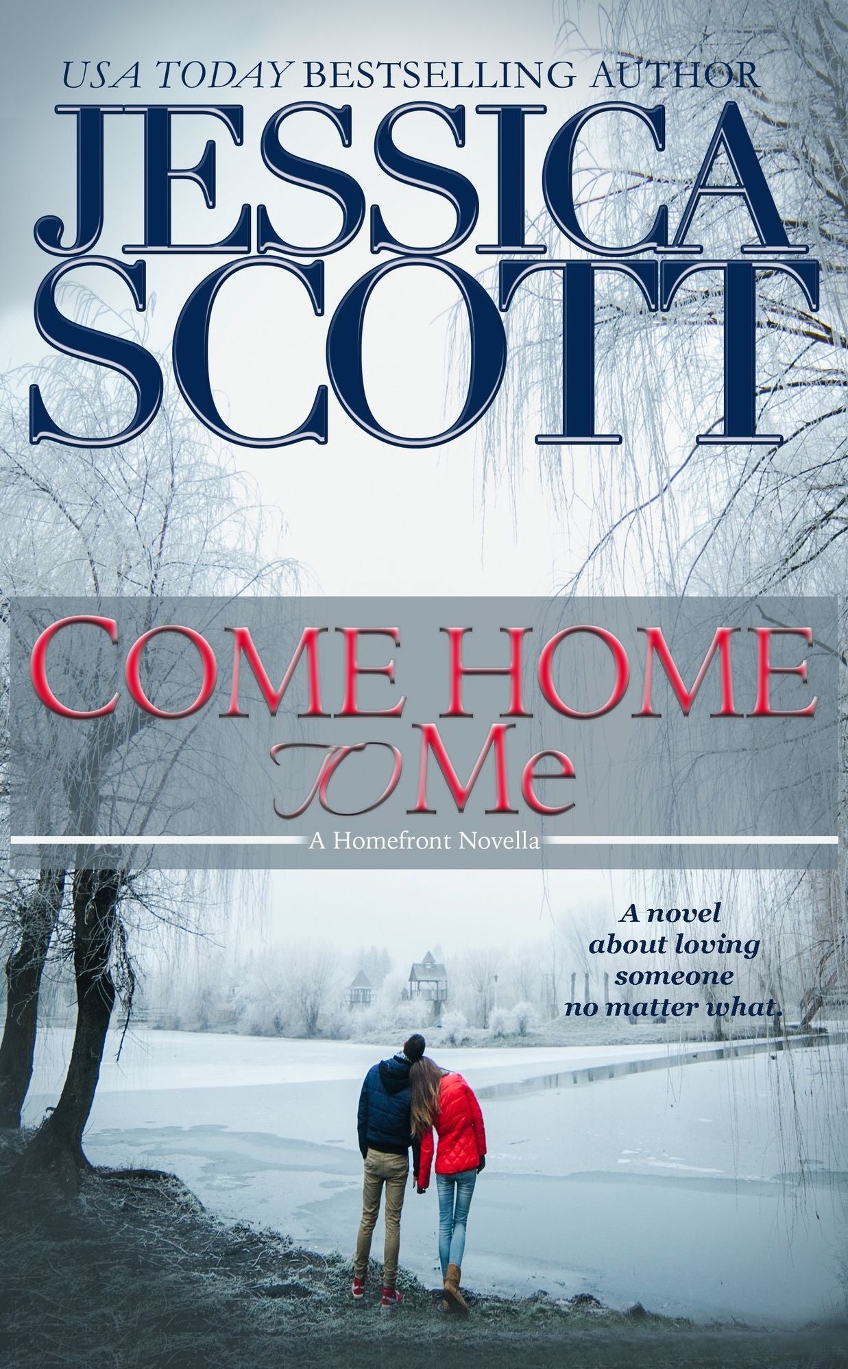 Come Home to Me: A Homefront Novella