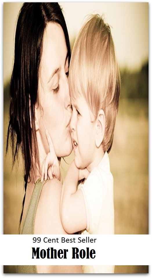 99 Cent Best Seller Mother Role ( child bed, child bed fever, childbirth, childbirth-preparation class, childcare, childcare, child caring, child crowing, child, child Garold)