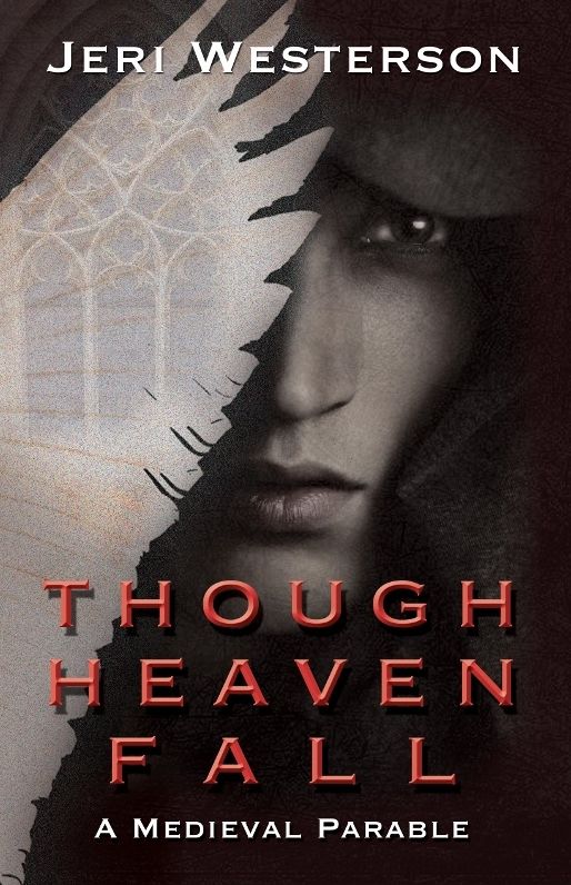 Though Heaven Fall: A Medieval Parable