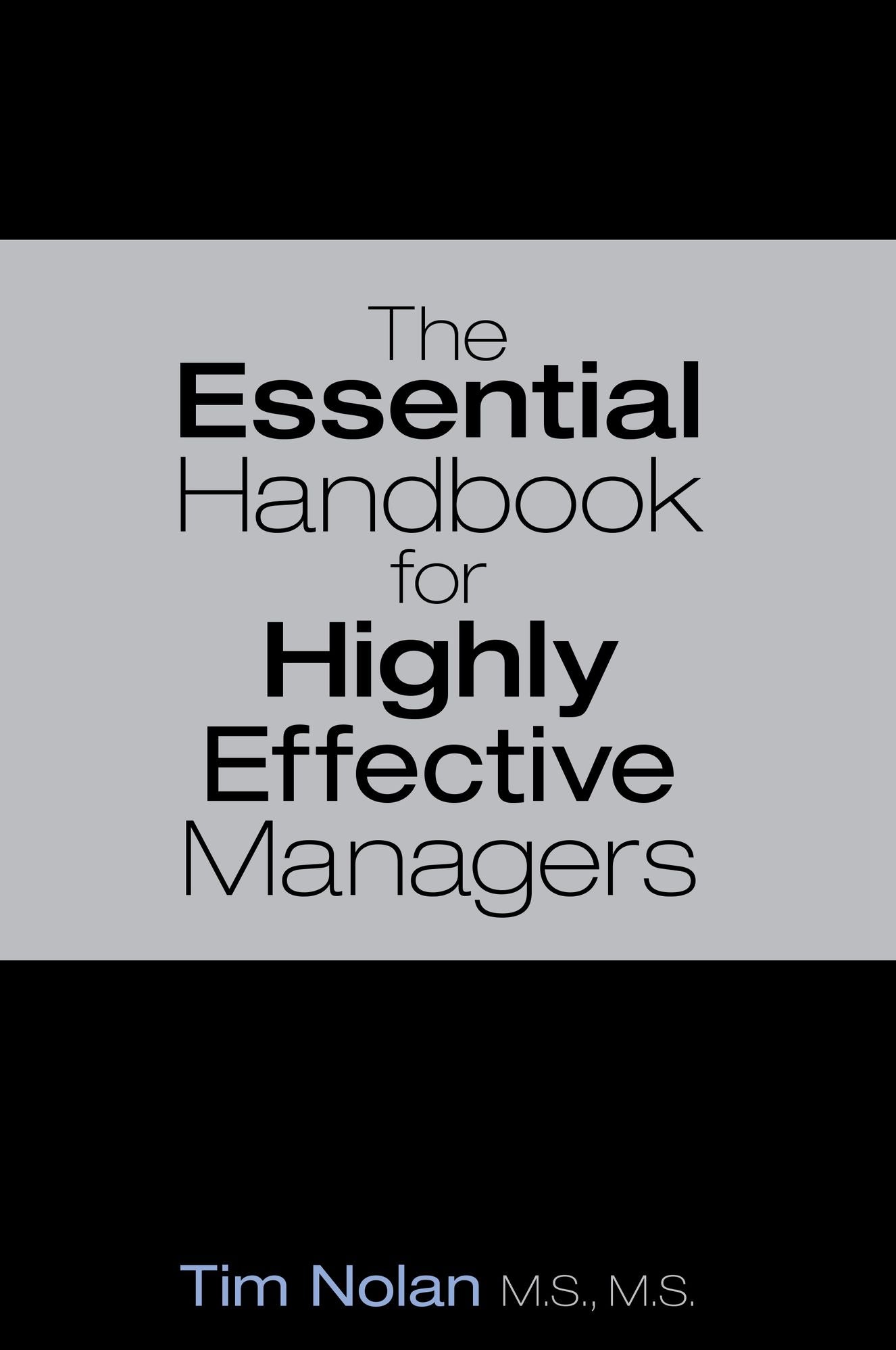 The Essential Handbook for Highly Effective Managers