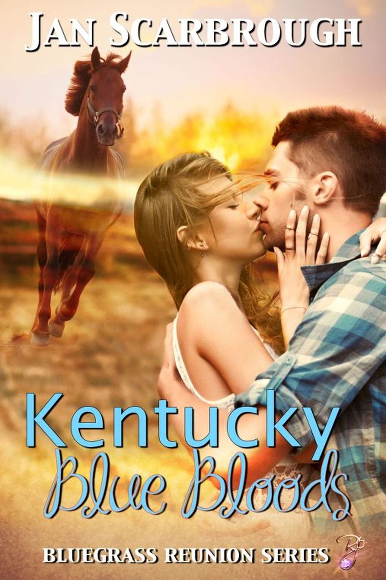Kentucky Blue Bloods (Contemporary Romance) (Bluegrass Reunion Series, Book Eight) by Jan Scarbrough