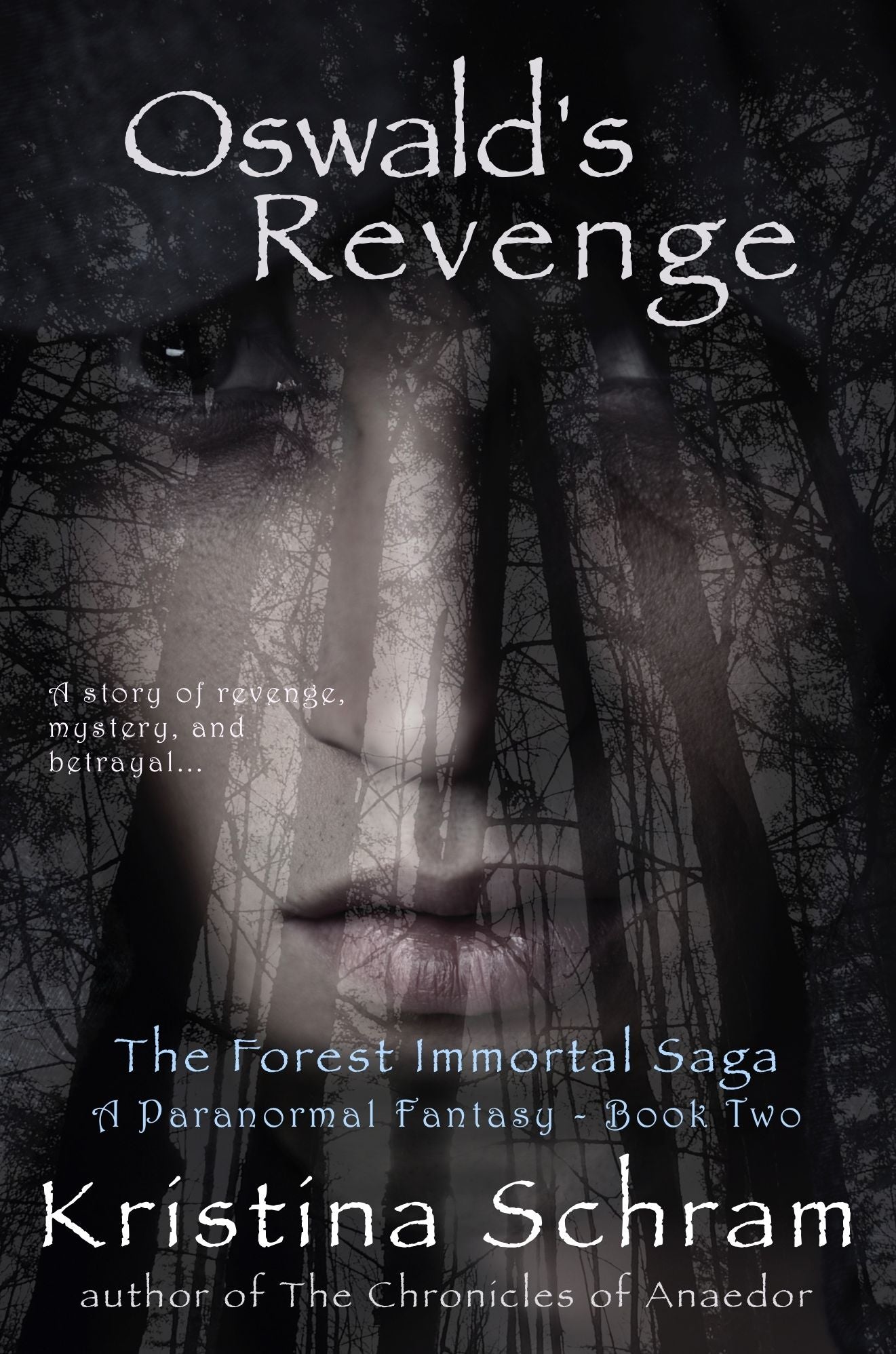 Oswald's Revenge: A Paranormal Fantasy (Book Two of The Forest Immortal Saga)