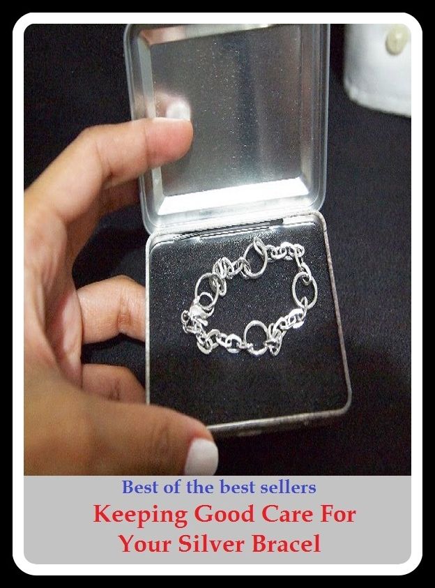 Best of the Best Sellers Keeping Good Care For Your Silver Bracel (bangle, band, circlet, armlet, wristlet, anklet, bangle, bracelet, wristlet, Manilla)