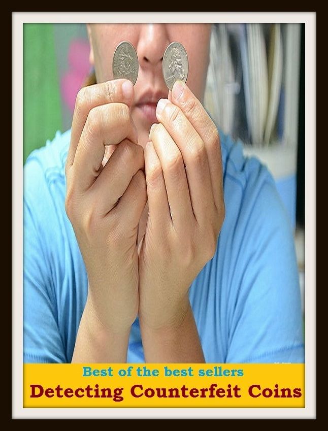 Best of the Best Sellers Detecting Counterfeit Coins (bread, cash, change, chips, coinage, copper, currency, doubloon, dough, gold, jack, mintage)