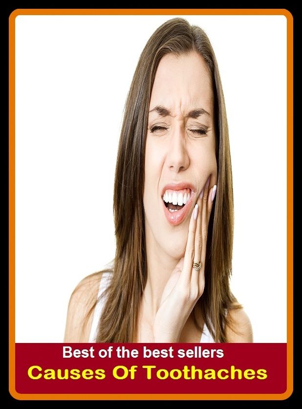 Best of the Best Sellers Causes Of Toothaches ( odontalgia, fountain pen, pain, inflammation, labor pain, travail, pain, dole, labor, anguish, feeling, distress )